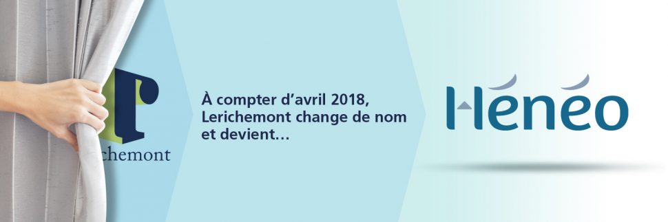 La filiale Lerichemont évolue et devient Hénéo en avril 2018.